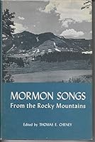 Mormon Songs from the Rocky Mountains : A Compilation of Mormon Folksong, Publications of the American Folklore Society Memoir Series, Volume 53, 1968 B001N2H2T6 Book Cover