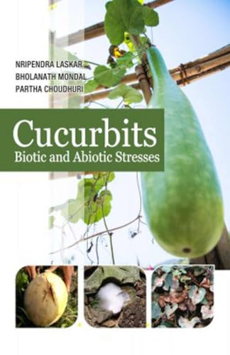 Cucurbits: Biotic and Abiotic Stresses: Biotic and Abiotic Stresses