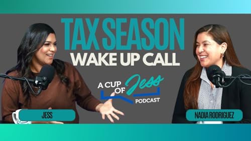 Tax Season Wake-Up Call: Nadia Rodriguez Breaks Down the Big Bill