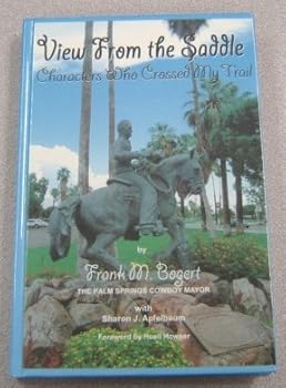 Hardcover View from the Saddle: Characters Who Crossed My Trail Book
