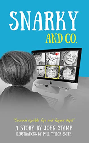 Snarky & Co: "Oooooh squiddle fips and flupper ships" (English Edition)