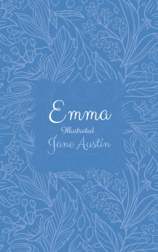  Emma Illustrated version by Jane Austin with audio files: Jane Austin, Emma, Illustrated, Story, Fictional, Romantic, Satire, Comedy, audio files