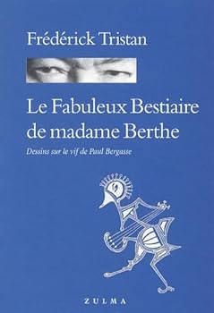Paperback Le fabuleux bestiaire de madame Berthe [French] Book