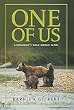 One of Us: A Biologist's Walk Among Bears