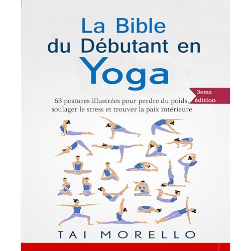 Yoga: La bible du d&eacute;butant en Yoga Audiobook By Tai Morello cover art