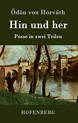 Hin und her: Posse in zwei Teilen [German] 3843078351 Book Cover