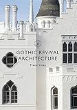 gothic revival  Gothic Revival Architecture (Shire Library)