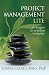 Project Management Lite: Just Enough to Get the Job Done...Nothing More