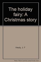 The holiday fairy: A Christmas story B00069X3PY Book Cover