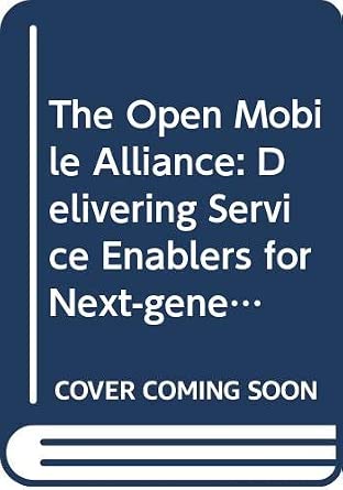 The Open Mobile Alliance: Delivering Service Enablers for Next-Generation A book cover