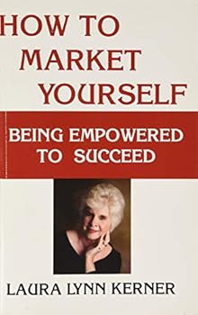 Paperback How to Market Yourself: Being Empowered to Succees Book