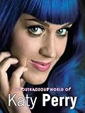 Katy Perry: The Outrageous World of Katy Perry