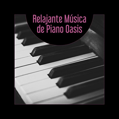 Relajante Música de Piano Oasis - Smooth Lounge Jazz, New Age, Swinging Jazz