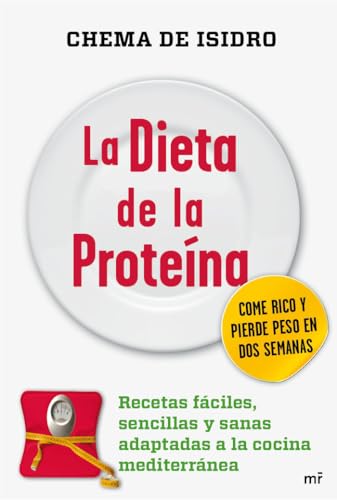 La dieta de la proteína (MR Gastronomía)