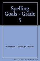 Spelling Goals - Grade 5 B001906YOG Book Cover