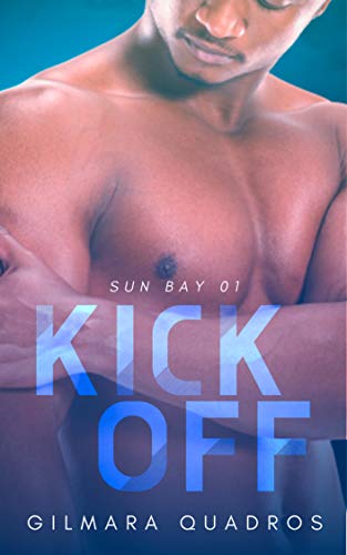 Kick-Off (Sun Bay Livro 1)