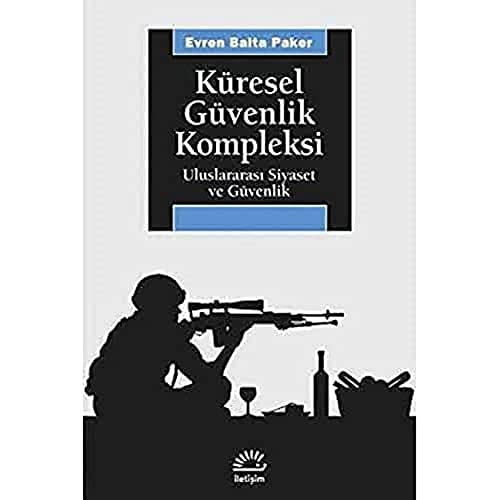 Küresel Güvenlik Kompleksi: Uluslararası Siyaset ve Güvenlik