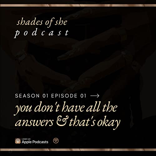 You Don't Have All The Answers & That's Okay
