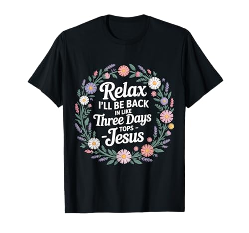 Relax I'll Be Back In Like Three Days Tops - Jesus |- T�V���c