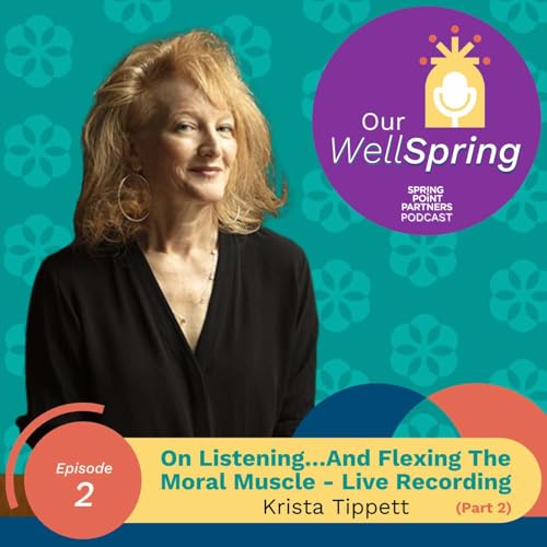 On Listening...And Flexing The Moral Muscle (Part 2)- Live Recording