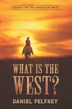 Paperback What is the West?: Essays on the American West Book
