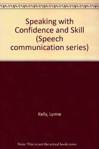 Speaking with Confidence and Skill