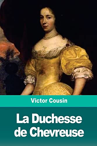 La Duchesse de Chevreuse (French Edition)