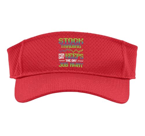 Stock Trading Per Day Keeps The Day Job Away Stock Trader Sport Sun Visor, Adult, One Size, Red