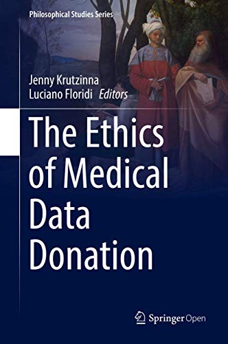 The Ethics of Medical Data Donation (Philosophical Studies Series, 137)