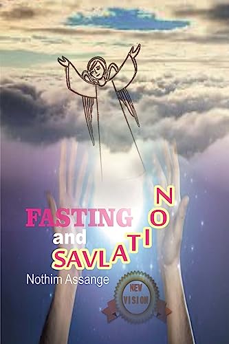 Fasting And Salvation: What is the relationship between the spiritual power of individual salvation (New vision (Economic version))