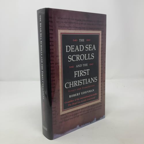 The Dead Sea Scrolls and the First Christians: Essays and Translations