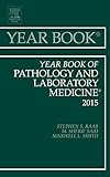 Year Book of Pathology and Laboratory Medicine 2015 (Year Books)