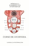  Curso de Ayurveda: Módulo 3 - Diagnóstico Ayurvédico