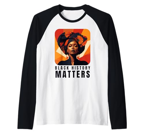 Black History Matters African Pride Heritage Empoderamiento Camiseta Manga Raglan