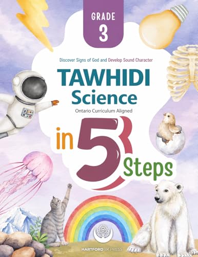 Tawhidi Science: Grade 3 Ontario Science Curriculum Aligned Book - Discover Signs of God Through Science (Tawhidi Science Series: Ontario Science ... ... - Discover Signs of God Through Science)