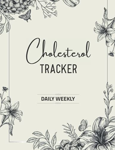 Cholesterol Tracker Daily Weekly: Diary to follow along and Break down your Cholesterol Level ordinary, log Book