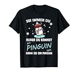 Sea siempre que sea que fuera tú, puede ser una pingüina. La mejor camiseta. Bonita camiseta con diseño de pingüino para regalo de cumpleaños y regalo de Navidad. Bonito disfraz de pingüino con diseño de pingüino para mujeres, hombres y niños.