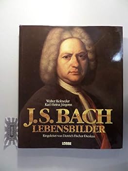Johann Sebastian Bach. Lebensbilder.
