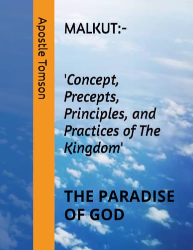 MALKUT ‘ממלכת האל.’.: THE PARADISE OF GOD (ICHABOD- APOSTATE- “ἀποστασία"/ “מורד”-CHRISTIANITY)