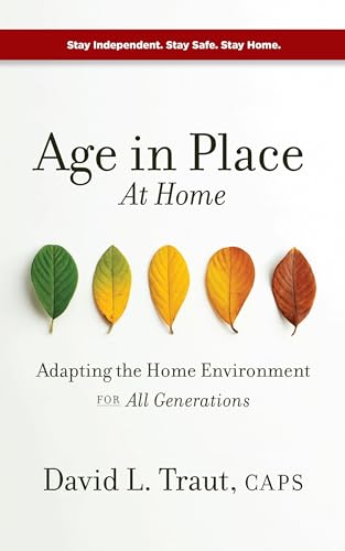 Age In Place At Home: Adapting The Home Environment For All Generations