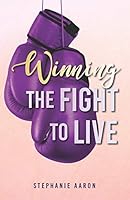 Winning The Fight To Live B08DSSCQMN Book Cover