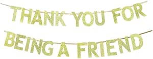 KUNGOON Dankes-Banner 'Thank You For Being A Friend' - Goldenes Mädchen-Banner Für Geburtstag & Party, 15x17 Cm