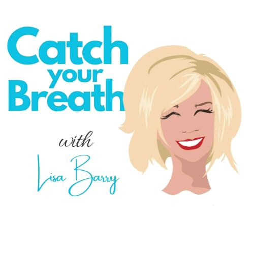 Catch Your Breath with Lisa Barry Titelbild