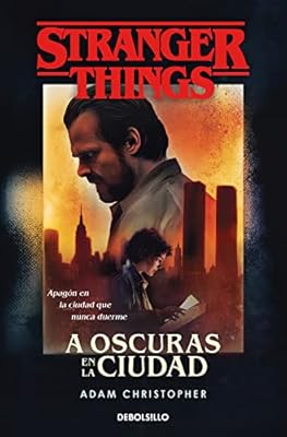 Stranger Things: A oscuras en la ciudad: Una novela oficial de Stranger Things (Best Seller) | Ya disponible en tu tienda friki favorita! En mundofriki.es! Stranger Things: A oscuras en la ciudad: Una novela oficial de Stranger Things (Best Seller) | Ya disponible en tu tienda friki favorita! En mundofriki.es!