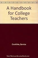 A handbook for college teachers;: An informal guide 0837125499 Book Cover