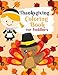 Thanksgiving Coloring Book for Toddlers: Thanksgiving Activity Book for Little Hands at the Kids Table (Thanksgiving Coloring for Little Hands)