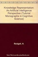 Knowledge Representation: An Ai Perspective (Tutorial Monographs in Cognitive Science) 0893917796 Book Cover