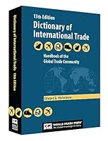 The Dictionary of International Trade 1607800551 Book Cover