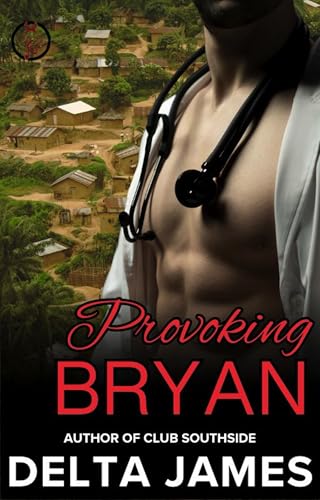 Provoking Bryan: An Enemies to Lovers Romantic Suspense (Club Tales Book 5)
