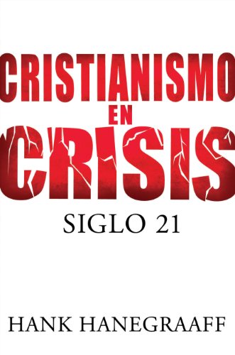 Cristianismo en crisis: Siglo 21 (Spanish Edition)